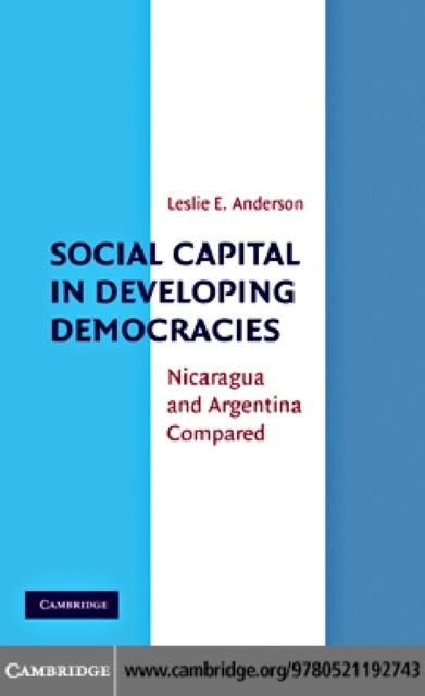 Social Capital in Developing Democracies - Leslie E. Anderson