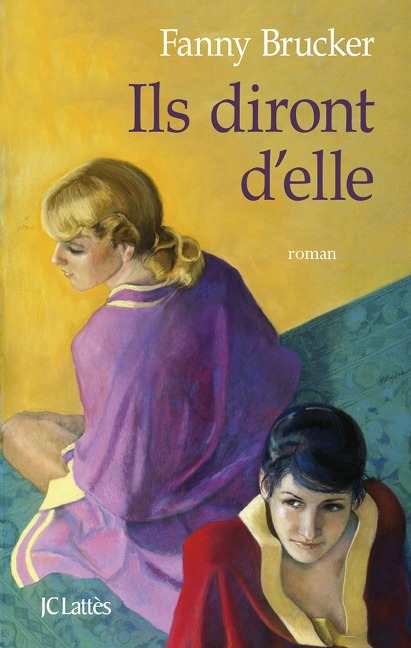 Ils diront d'elle - Fanny Brucker