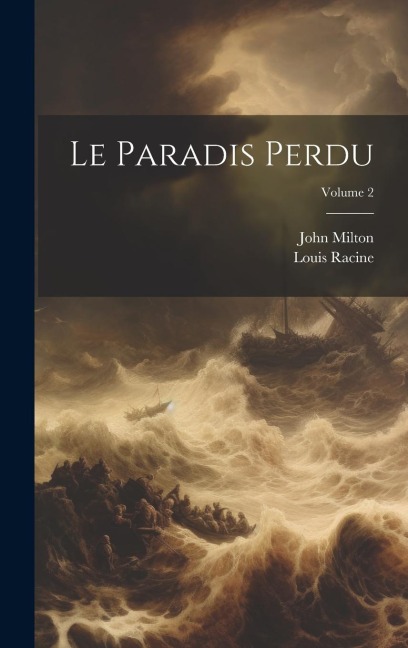 Le Paradis Perdu; Volume 2 - John Milton, Louis Racine
