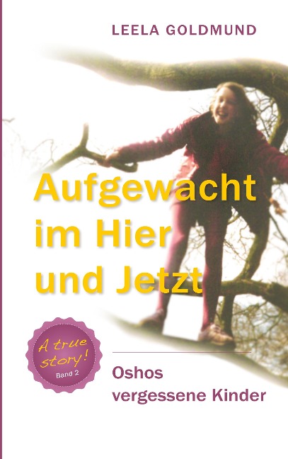 Aufgewacht im Hier und Jetzt - Leela Goldmund