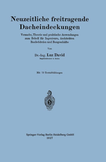 Neuzeitliche freitragende Dacheindeckungen - Luz David