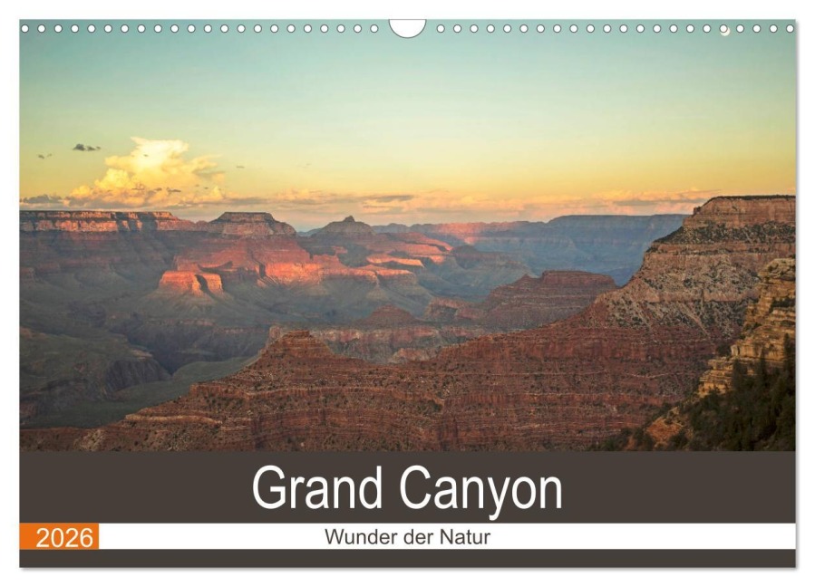 Grand Canyon - Wunder der Natur (Wandkalender 2026 DIN A3 quer), CALVENDO Monatskalender - Andrea Potratz