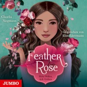 Cover-Bild zum Titel 'Feather & Rose. Hohe Wellen, tiefe Gräben [Band 2 (Ungekürzt)]' von 'Claudia Siegmann'