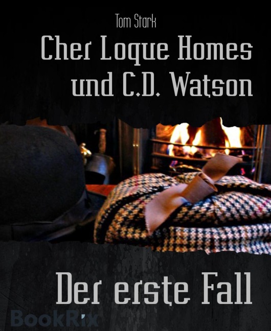 Cher Loque Homes und C.D. Watson - Tom Stark