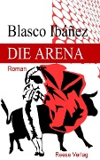 Cover-Bild zum Titel 'Die Arena' von 'Blasco Ibáñez'