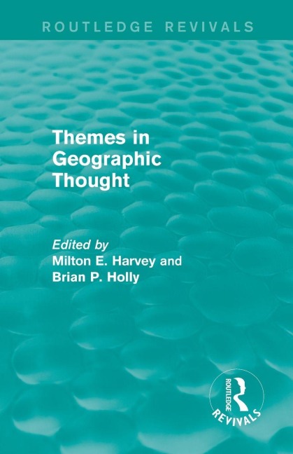 Themes in Geographic Thought (Routledge Revivals) - 