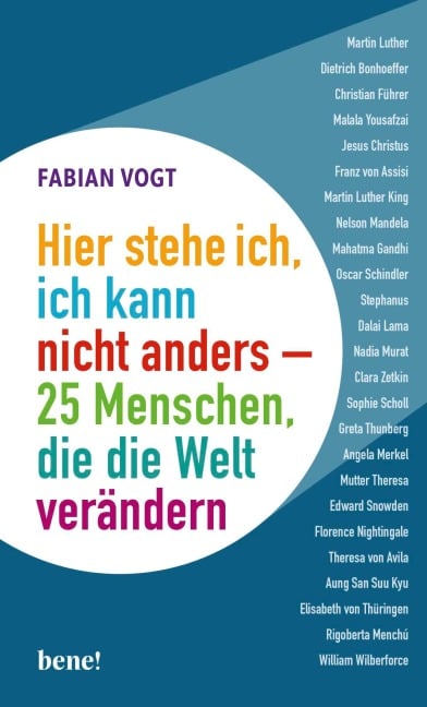 Hier stehe ich, ich kann nicht anders - 25 Menschen, die die Welt verändern - Fabian Vogt