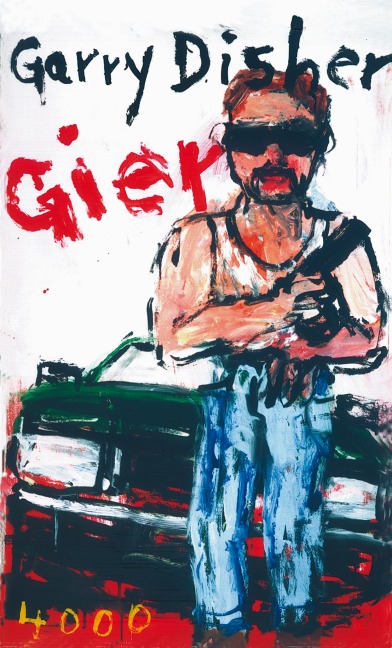 Gier - Garry Disher