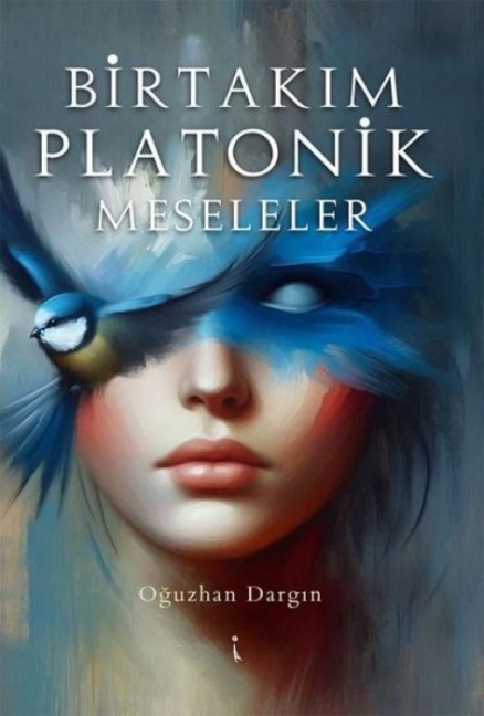 Bir Takim Platonik Meseleler - Oguzhan Dargin