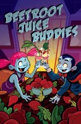 Cover-Bild zum Titel 'Beetroot Juice Buddies' von 'Blake Hoena'