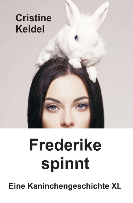Frederike spinnt - Cristine Keidel