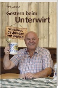Cover-Bild zum Titel 'Gestern beim Unterwirt' von 'Toni Lauerer'
