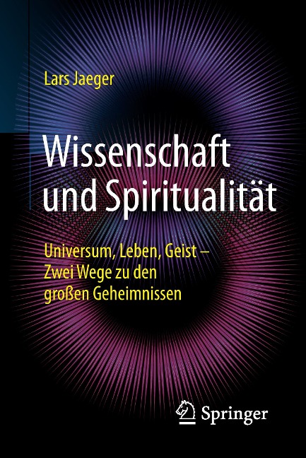 Wissenschaft und Spiritualität - Lars Jaeger