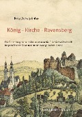 Cover-Bild zum Titel 'König - Kirche - Ravensberg' von 'Fritz Achelpöhler'