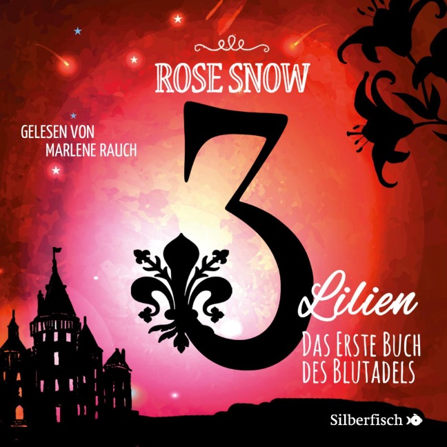 3 Lilien 1: Das erste Buch des Blutadels - Rose Snow