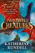 Cover-Bild zum Titel 'Impossible Creatures' von 'Katherine Rundell'