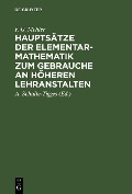 Hauptsätze der Elementar-Mathematik zum Gebrauche an höheren Lehranstalten - F. G. Mehler