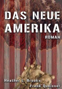 Cover-Bild zum Titel 'Das Neue Amerika' von 'Frank Queisser, Heather L. Brooks'