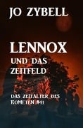 Cover-Bild zum Titel 'Lennox und das Zeitfeld: Das Zeitalter des Kometen #41' von 'Jo Zybell'