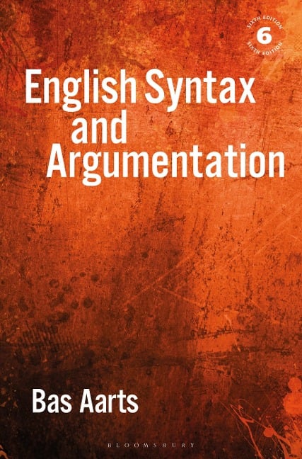 English Syntax and Argumentation - Bas Aarts