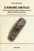 Cover-Bild zum Titel 'Canone antico. Frammenti di testi sacri in dialetto lucano (Bibbia e mistica cristiana)' von 'Pino Rovitto'