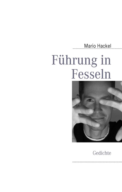 Führung in Fesseln - Mario Hackel