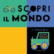 Cover-Bild zum Titel 'Scopri il mondo. I veicoli' von ''