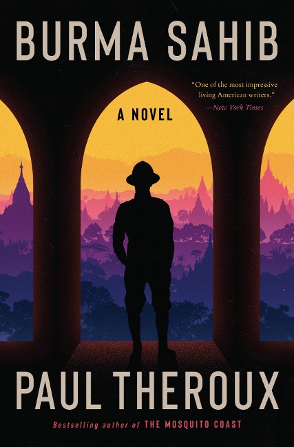 Burma Sahib - Paul Theroux