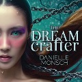 Cover-Bild zum Titel 'The Dream Crafter Lib/E' von 'Danielle Monsch'