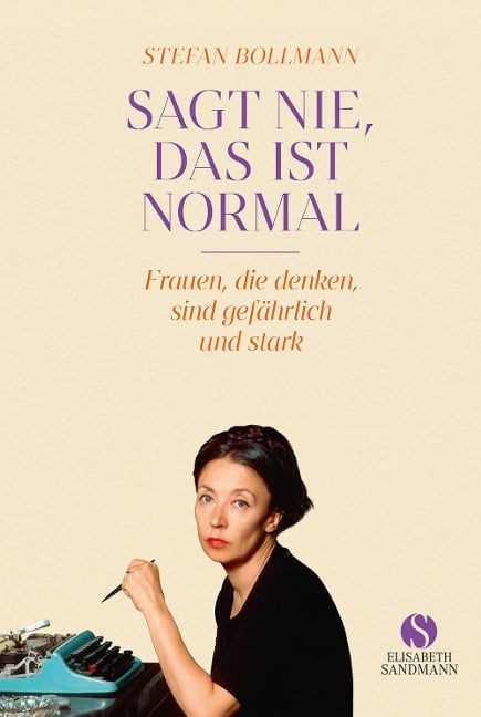 Sagt nie, das ist normal - Stefan Bollmann