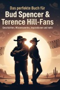 Cover-Bild zum Titel 'Das perfekte Buch für Bud Spencer & Terence Hill-Fans' von 'Samuel Hoffmann'