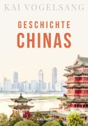 Cover-Bild zum Titel 'Geschichte Chinas' von 'Kai Vogelsang'