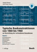 Cover-Bild zum Titel 'Typische Baukonstruktionen von 1860 bis 1960. Band 2' von 'Rudolf Ahnert, Karl Heinz Krause'