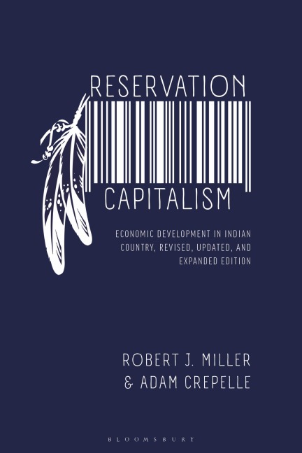 Reservation Capitalism - Robert J Miller, Adam Crepelle