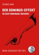 Cover-Bild zum Titel 'Der Dominus-Effekt' von 'Thymos Emm'