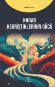Cover-Bild zum Titel 'Karar Heuristiklerinin Gücü' von 'Yener Özen'