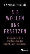 Cover-Bild zum Titel 'Sie wollen uns ersetzen' von 'Raphael Thelen'