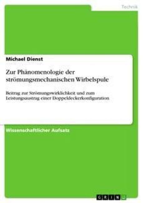 Zur Phänomenologie der strömungsmechanischen Wirbelspule - Michael Dienst