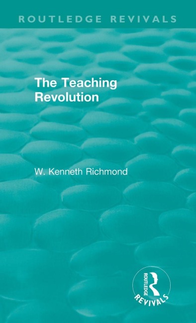 The Teaching Revolution - W. Kenneth Richmond