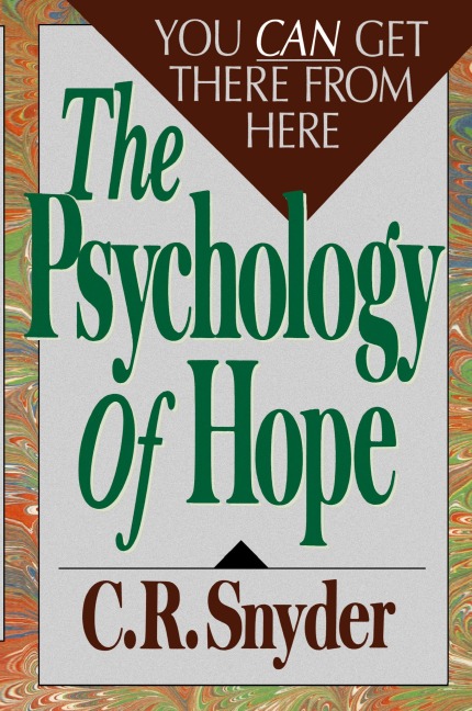 Psychology of Hope - C. R. Snyder