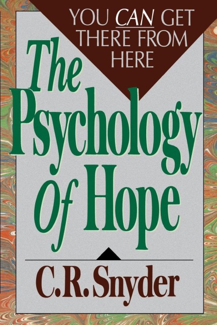 Psychology of Hope - C. R. Snyder