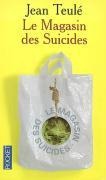 Cover-Bild zum Titel 'Le magasin des suicides' von 'Jean Teulé'