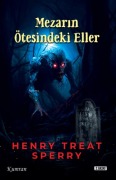Cover-Bild zum Titel 'Mezarin Ötesindeki Eller' von 'Henry Treat Sperry'