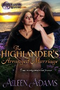 Cover-Bild zum Titel 'The Highlander's Arranged Marriage (Highland Legacies, #2)' von 'Aileen Adams'