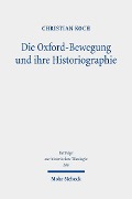 Cover-Bild zum Titel 'Die Oxford-Bewegung und ihre Historiographie' von 'Christian Koch'
