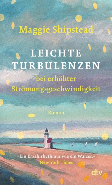 Leichte Turbulenzen bei erhöhter Strömungsgeschwindigkeit - Maggie Shipstead