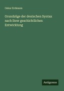 Cover-Bild zum Titel 'Grundzüge der deutschen Syntax nach ihrer geschichtlichen Entwicklung' von 'Oskar Erdmann'