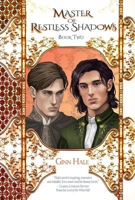 Master of Restless Shadows Book Two - Ginn Hale