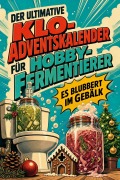 Cover-Bild zum Titel 'Der ultimative Klo-Adventskalender für Hobby-Fermentierer' von 'Laura Scholz'