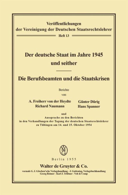Der deutsche Staat im Jahre 1945 und seither. Die Berufsbeamten und die Staatskrisen - 